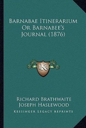 Barnabae Itinerarium Or Barnabee's Journal (1876)