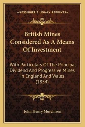 British Mines Considered As A Means Of Investment
