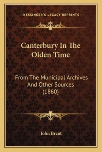 Canterbury In The Olden Time