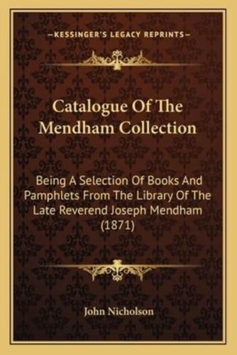 Catalogue of the Mendham Collection