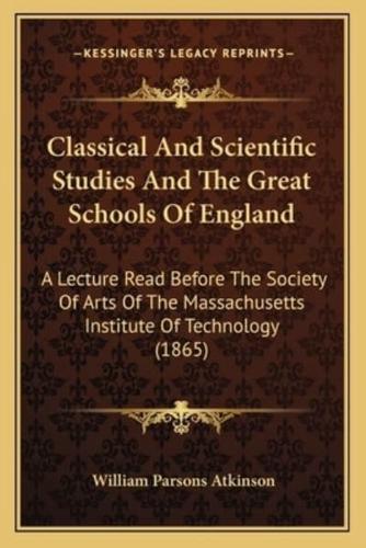 Classical And Scientific Studies And The Great Schools Of England