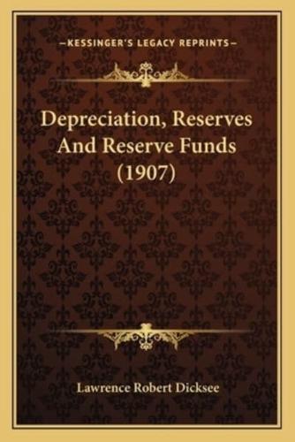 Depreciation, Reserves And Reserve Funds (1907)