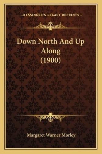 Down North And Up Along (1900)