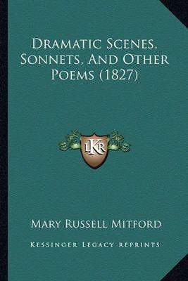 Dramatic Scenes, Sonnets, And Other Poems (1827)