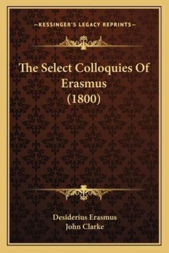 The Select Colloquies Of Erasmus (1800)