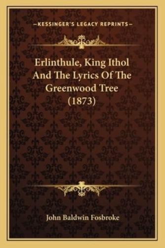 Erlinthule, King Ithol And The Lyrics Of The Greenwood Tree (1873)