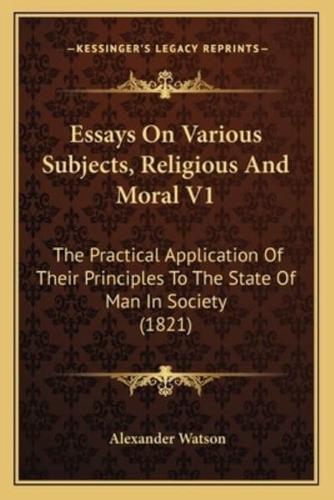 Essays On Various Subjects, Religious And Moral V1