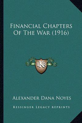 Financial Chapters Of The War (1916)