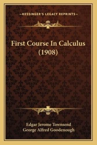 First Course In Calculus (1908)