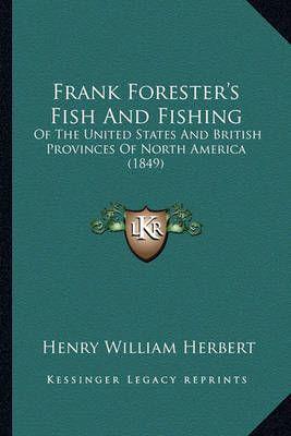 Frank Forester's Fish And Fishing