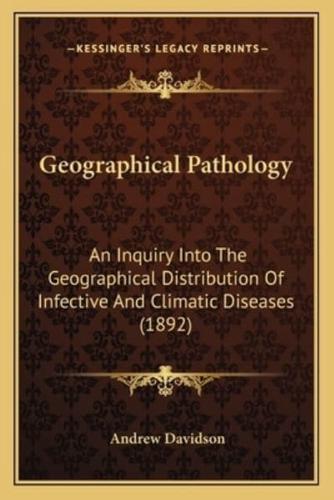 Geographical Pathology