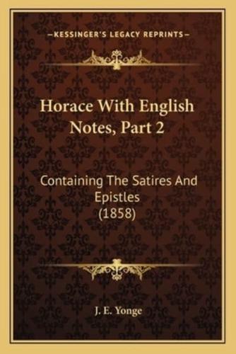 Horace With English Notes, Part 2