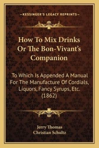 How to Mix Drinks or the Bon-Vivant's Companion