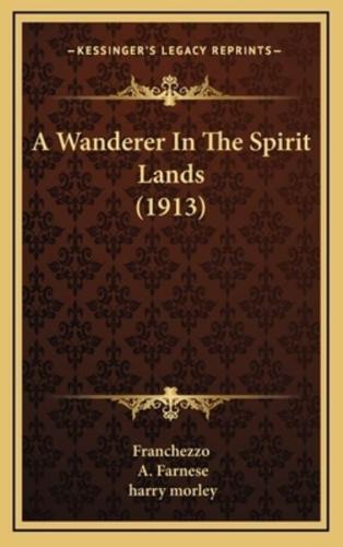 A Wanderer In The Spirit Lands (1913)