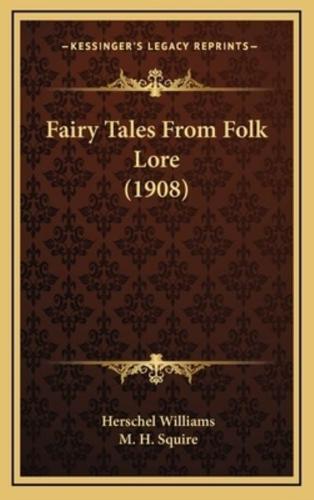 Fairy Tales from Folk Lore (1908)