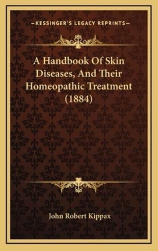 A Handbook Of Skin Diseases, And Their Homeopathic Treatment (1884)