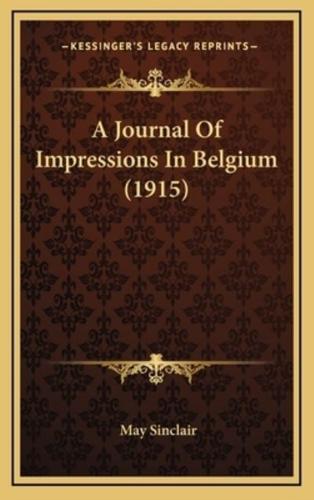 A Journal Of Impressions In Belgium (1915)