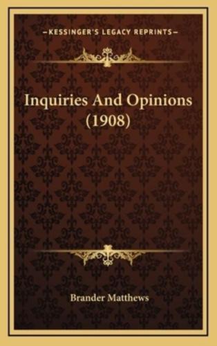Inquiries and Opinions (1908)