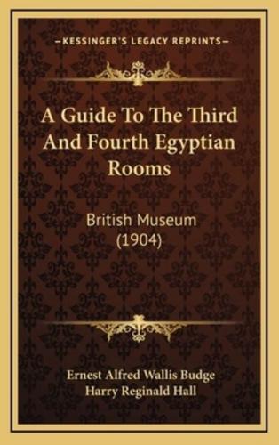 A Guide to the Third and Fourth Egyptian Rooms