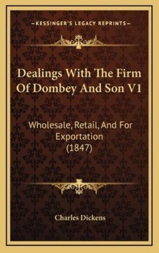 Dealings With The Firm Of Dombey And Son V1