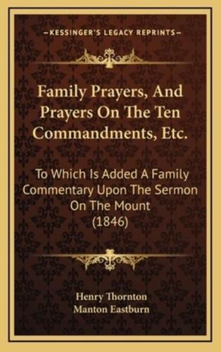 Family Prayers, and Prayers on the Ten Commandments, Etc.