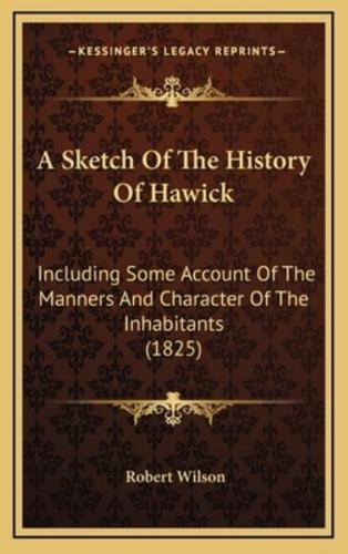 A Sketch Of The History Of Hawick