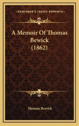 A Memoir Of Thomas Bewick (1862)