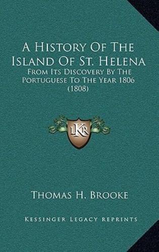A History Of The Island Of St. Helena