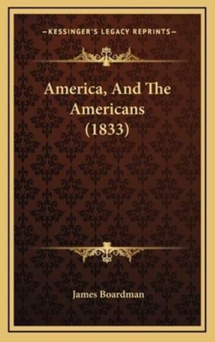 America, and the Americans (1833)