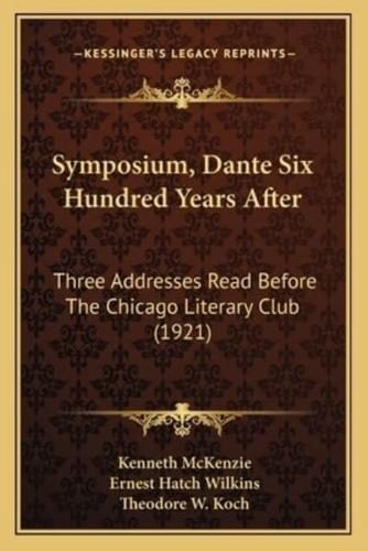 Symposium, Dante Six Hundred Years After
