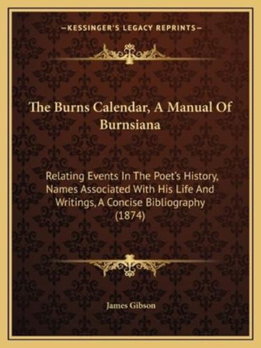 The Burns Calendar, A Manual Of Burnsiana