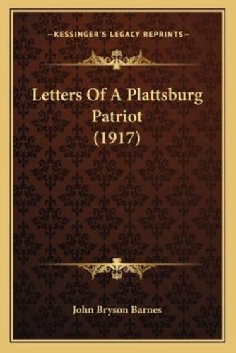 Letters Of A Plattsburg Patriot (1917)