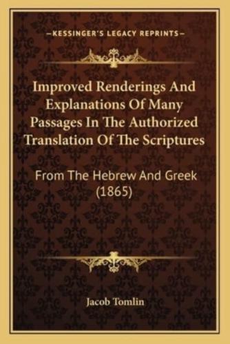 Improved Renderings And Explanations Of Many Passages In The Authorized Translation Of The Scriptures