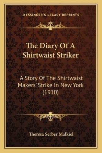 The Diary Of A Shirtwaist Striker