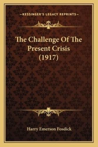 The Challenge Of The Present Crisis (1917)