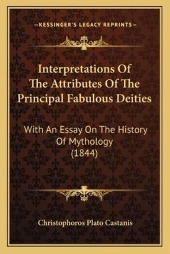 Interpretations Of The Attributes Of The Principal Fabulous Deities