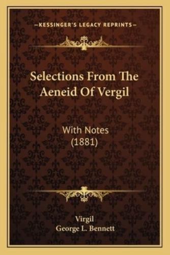 Selections From The Aeneid Of Vergil