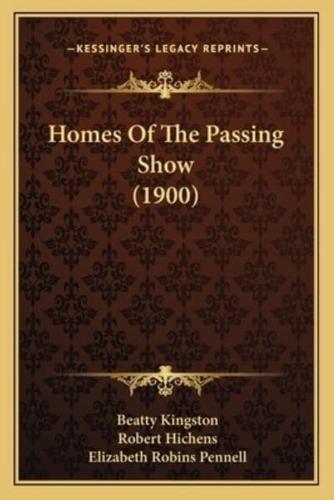 Homes Of The Passing Show (1900)