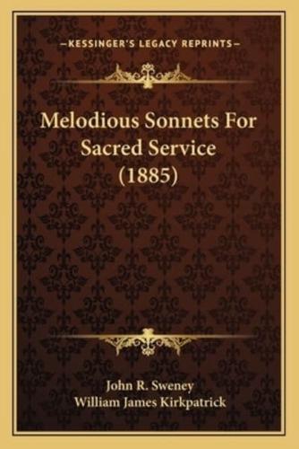 Melodious Sonnets For Sacred Service (1885)