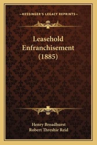Leasehold Enfranchisement (1885)