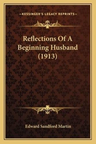 Reflections Of A Beginning Husband (1913)