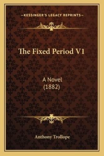 The Fixed Period V1