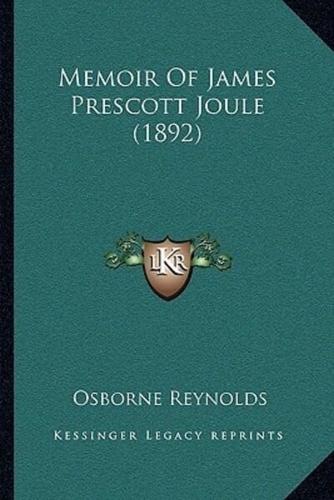 Memoir Of James Prescott Joule (1892)