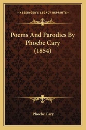 Poems And Parodies By Phoebe Cary (1854)