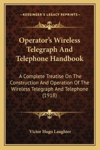 Operator's Wireless Telegraph And Telephone Handbook