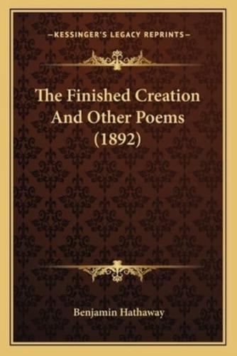 The Finished Creation and Other Poems (1892)