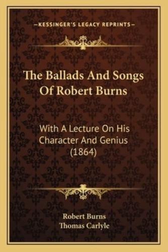 The Ballads And Songs Of Robert Burns
