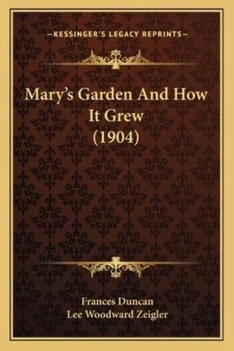 Mary's Garden And How It Grew (1904)