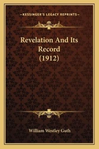 Revelation And Its Record (1912)