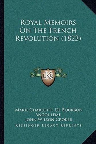 Royal Memoirs on the French Revolution (1823)